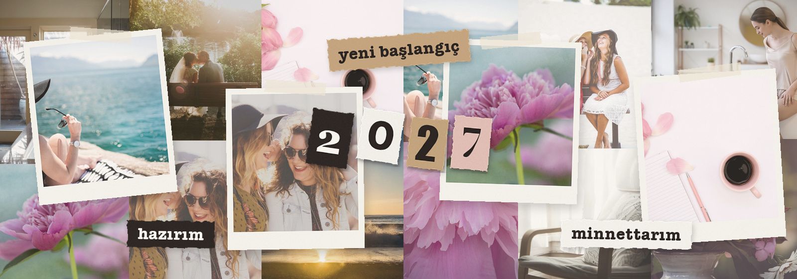 Gülen arkadaşlar, şakayıklar, sakin bir sabah ve deniz kenarı görsellerinden oluşan yumuşak bir kolaj; hazırım, yeni başlangıç ve minnettarım yazıları ve 2027 yazan kesik harfler